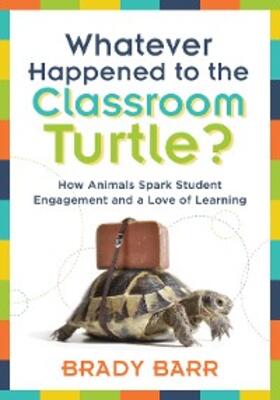 Barr |  Whatever Happened to the Classroom Turtle? | eBook | Sack Fachmedien