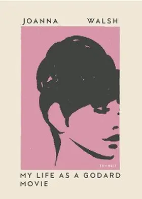  My Life as a Godard Movie | eBook | Sack Fachmedien