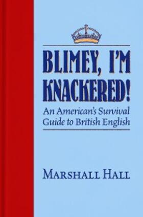 Hall |  Blimey, I'm Knackered! | eBook | Sack Fachmedien