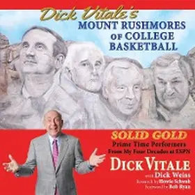 Vitale / Weiss |  Dick Vitale's Mount Rushmores of College Basketball | eBook | Sack Fachmedien
