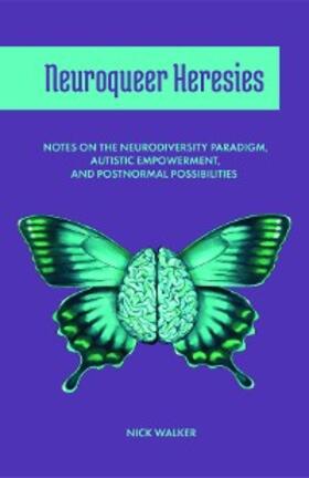 Walker |  Neuroqueer Heresies | eBook | Sack Fachmedien