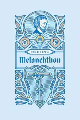 Keith |  Meeting Melanchthon | eBook | Sack Fachmedien