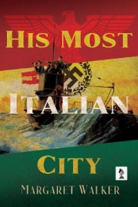 Walker |  His Most Italian City | eBook | Sack Fachmedien