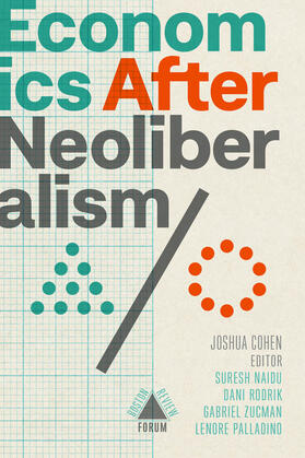 Rodrik Et Al / Cohen | Economics After Neoliberalism | Buch | 978-1-946511-45-4 | sack.de