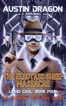 Dragon |  The Electric Sheep Massacre (Liquid Cool, Book 4) | eBook | Sack Fachmedien