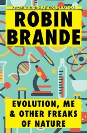 Brande |  Evolution, Me & Other Freaks of Nature | eBook | Sack Fachmedien