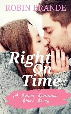 Brande |  Right On Time (Love Proof, #2) | eBook | Sack Fachmedien