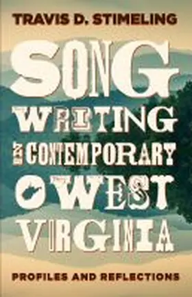 Stimeling |  Songwriting in Contemporary West Virginia | Buch |  Sack Fachmedien