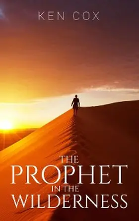 Cox |  The Prophet In The Wilderness | eBook | Sack Fachmedien