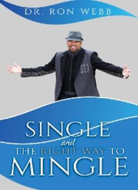 Webb |  Single And The Right Way To Mingle | eBook | Sack Fachmedien
