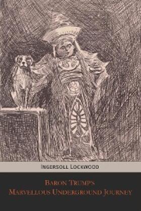 Lockwood |  Baron Trump's Marvellous Underground Journey | eBook | Sack Fachmedien