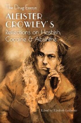 Crowley |  The Drug Essays | eBook | Sack Fachmedien