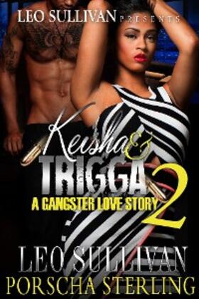 Sullivan / Sterling |  Keisha & Trigga 2 | eBook | Sack Fachmedien