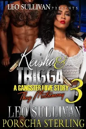 Sullivan / Sterling |  Keisha & Trigga 3 | eBook | Sack Fachmedien