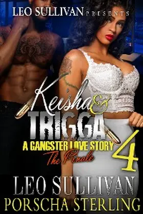 Sullivan / Sterling |  Keisha & Trigga 4 | eBook | Sack Fachmedien