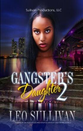 Sullivan |  Gangster's Daughter 2 | eBook | Sack Fachmedien