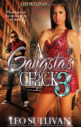 Sullivan |  A Gangsta's Chick 3 | eBook | Sack Fachmedien