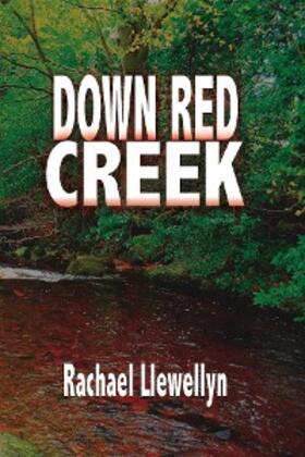 Llewellyn |  Down Red Creek | eBook | Sack Fachmedien