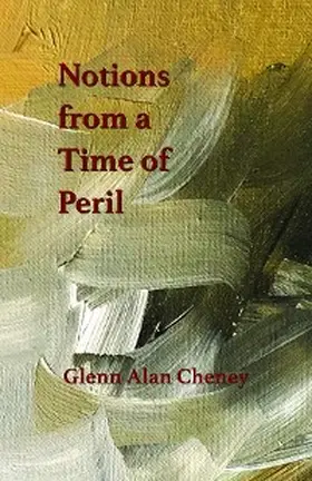 Cheney |  Notions from a Time of Peril | eBook | Sack Fachmedien