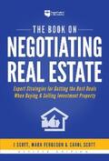 Scott / Ferguson |  The Book on Negotiating Real Estate | eBook | Sack Fachmedien