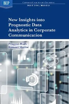 Rath / Shalini | New Insights into Prognostic Data Analytics in Corporate Communication | E-Book | www.sack.de
