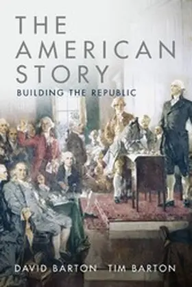 Barton |  The American Story: Building the Republic | eBook | Sack Fachmedien