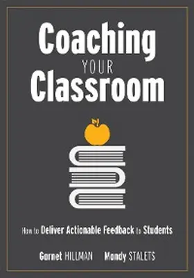 Hillman / Stalets |  Coaching Your Classroom | eBook | Sack Fachmedien