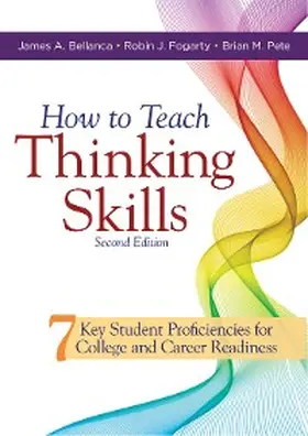 Bellanca / Fogarty / Pete |  How to Teach Thinking Skills | eBook | Sack Fachmedien