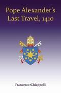 Chiappelli |  Pope Alexander's Last Travel, 1410 | eBook | Sack Fachmedien