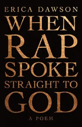 Dawson |  When Rap Spoke Straight to God | eBook | Sack Fachmedien
