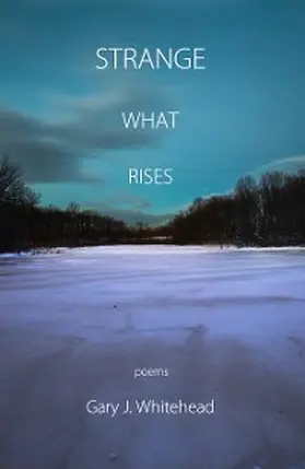 Whitehead / Lockward |  Strange What Rises | eBook | Sack Fachmedien