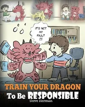 Herman |  Train Your Dragon To Be Responsible (My Dragon Books, #12) | eBook | Sack Fachmedien