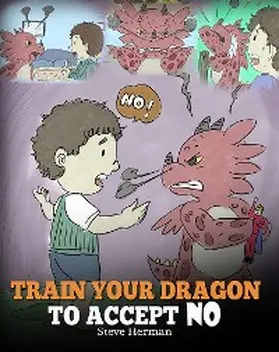 Herman |  Train Your Dragon To Accept No (My Dragon Books, #7) | eBook | Sack Fachmedien