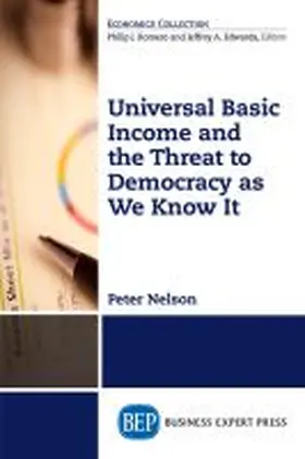 Nelson |  Universal Basic Income and the Threat to Democracy as We Know It | Buch |  Sack Fachmedien