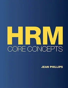 Phillips | HRM Core Concepts | Buch | 978-1-948426-09-1 | www.sack.de