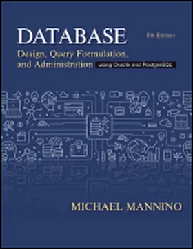Mannino |  Database Design, Query Formulation, and Administration | Buch |  Sack Fachmedien