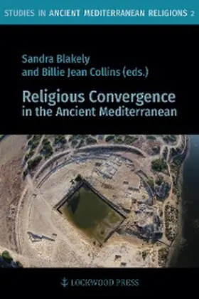 Blakely |  Religious Convergence in the Ancient Mediterranean | eBook | Sack Fachmedien
