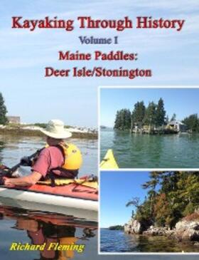 Fleming |  Kayaking Through History Volume I: Maine Paddles | eBook | Sack Fachmedien