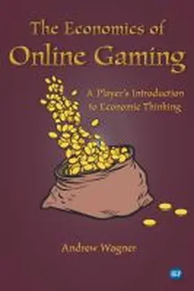 Wagner | The Economics of Online Gaming | Buch | 978-1-948580-91-5 | www.sack.de