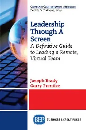 Brady / Prentice |  Leadership Through A Screen | eBook | Sack Fachmedien