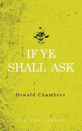 Chambers |  If Ye Shall Ask | eBook | Sack Fachmedien