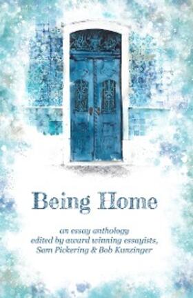 Pickering / Kunzinger |  Being Home | eBook | Sack Fachmedien