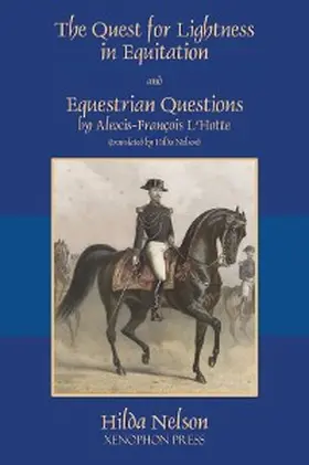 L'Hotte |  The Quest for Lightness in Equitation and Equestrian Questions (translation) | eBook | Sack Fachmedien