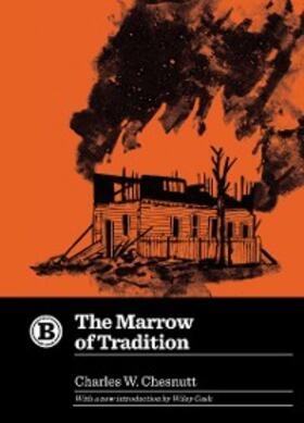 Chesnutt |  The Marrow of Tradition | eBook | Sack Fachmedien