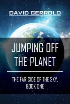 Gerrold |  Jumping Off the Planet | eBook | Sack Fachmedien