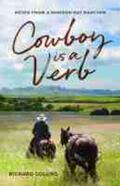 Collins |  Cowboy Is a Verb: Notes from a Modern-Day Rancher Volume 1 | Buch |  Sack Fachmedien