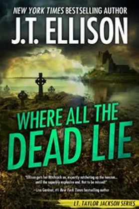 Ellison |  Where All the Dead Lie (Lt. Taylor Jackson, #7) | eBook | Sack Fachmedien