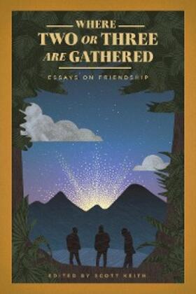 Keith |  Where Two or Three Are Gathered | eBook | Sack Fachmedien