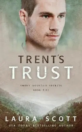Scott |  Trent's Trust (Smoky Mountain Secrets, #5) | eBook | Sack Fachmedien