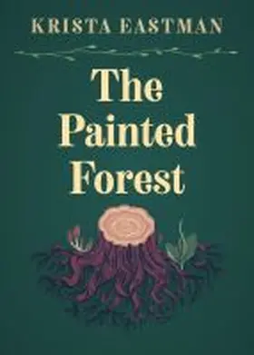 Eastman | Painted Forest | Buch | 978-1-949199-19-2 | www.sack.de